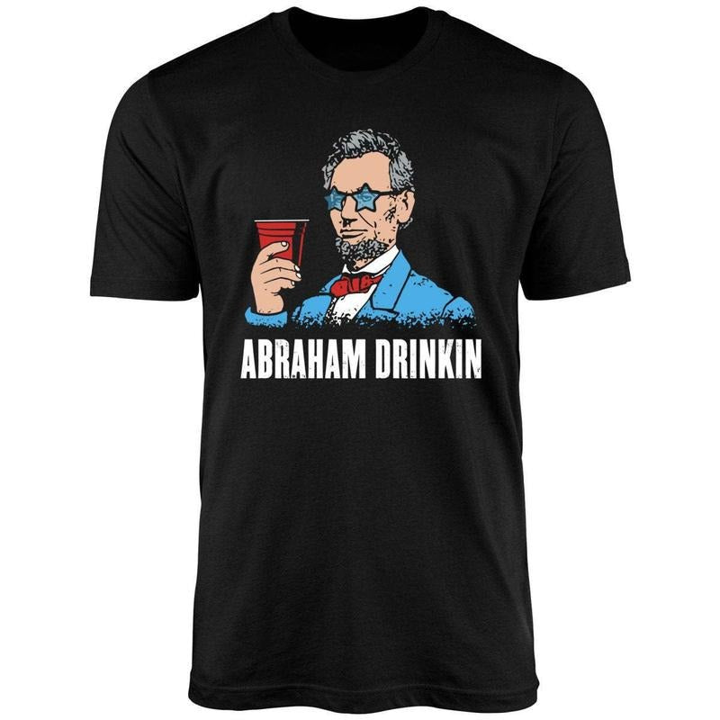 Abraham Drinkin Unisex Shirt Hoodie, Sweatshirt | WearSparks.com