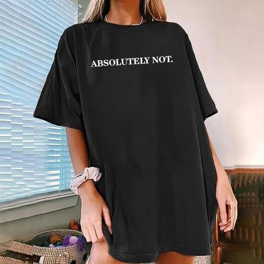 Absolutely Not Shirt, Funny Quote Tee, Viral Y2K Shirt, Trendy Viral Quote Shirt Hoodie, Sweatshirt | WearSparks.com