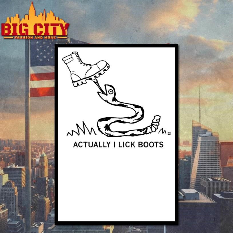 Actually I Lick Boots and Snack shirt
