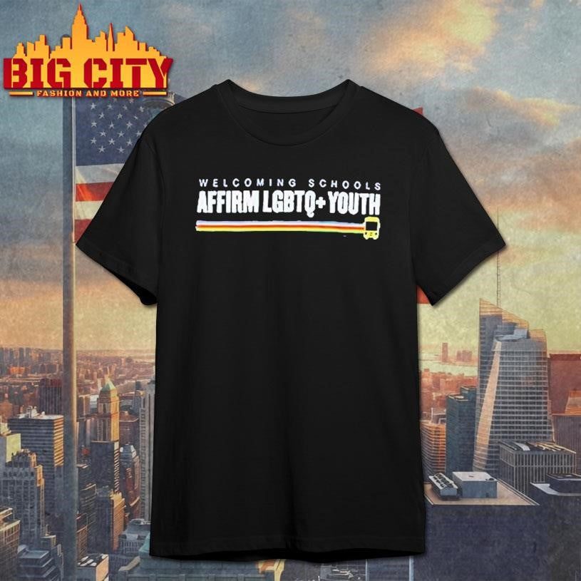 Affirm Lgbtq+ Youth Welcoming Schools Shirt