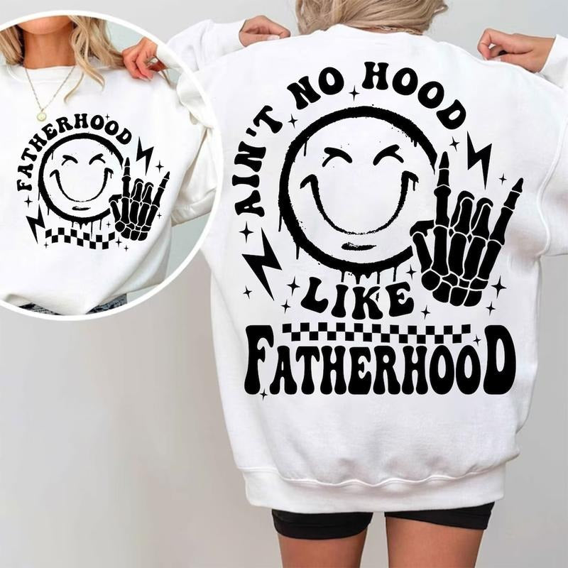 Ain't No Hood Like Fatherhood Shirt, Father's Day gift, Dad shirt Hoodie, Sweatshirt | WearSparks.com
