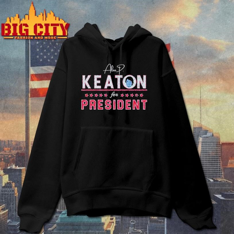 Alex Keaton Keaton For President Shirt