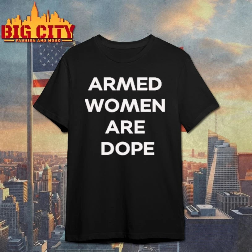 Alicia Garcia armed women are dope shirt