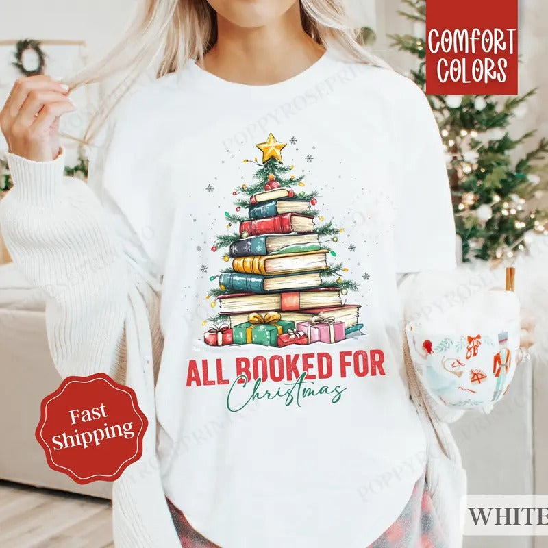 All Booked for Christmas Shirt Comfort Colors Holiday Tshirt, Women's Holiday Tee, Books Shirt Hoodie, Sweatshirt