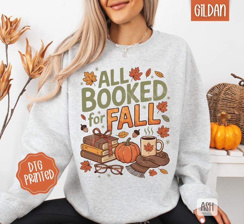 All Booked for Fall Sweatshirt, Trendy Women's Autumn Reading Crewneck T-Shirts, Hoodie | WearSparks.com