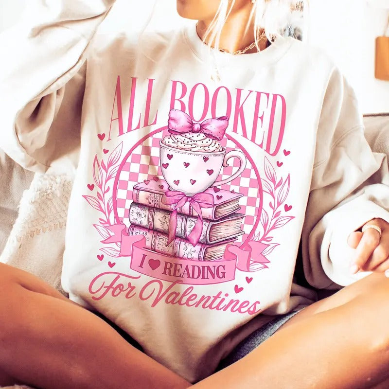 All Booked for Valentine's Day T-Shirt, Book Lover Unisex Crewneck Sweatshirt Hoodie | WearSparks.com