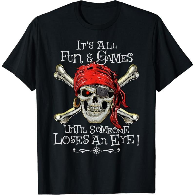 All Fun and Games Until Someone Loses an Eye Funny Pirate T-Shirt made in usa Hoodie, Sweatshirt | WearSparks.com