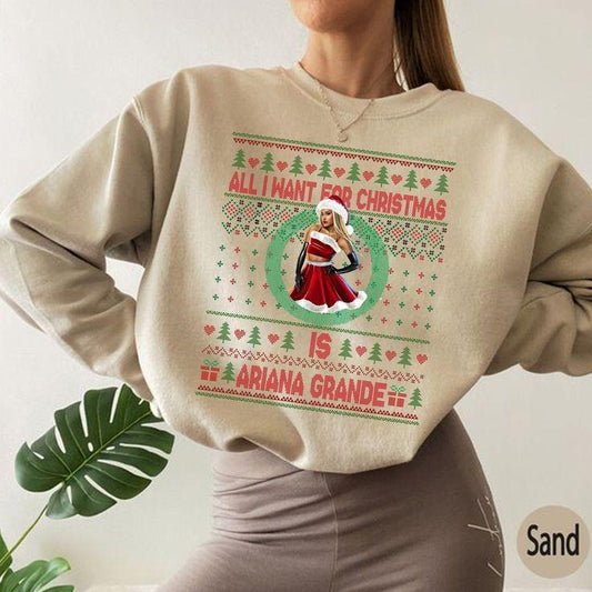 All I Want For Christmas Is Ariane Granda Sweatshirt T-Shirts, Hoodie | WearSparks.com