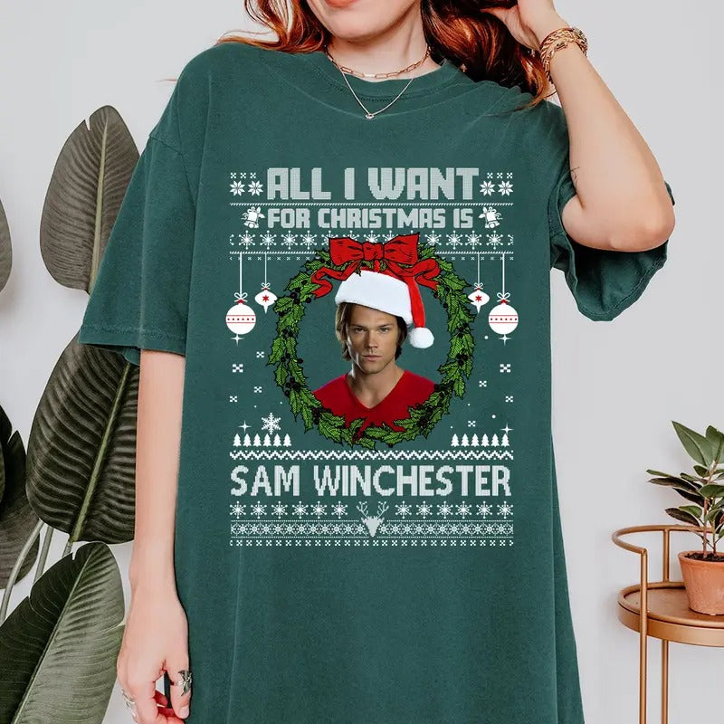 All I Want For Christmas Is Sam Winchester T Shirt, Sam Winchester T Shirt, Gift For Woman and Man Unisex T-Shirt Top...