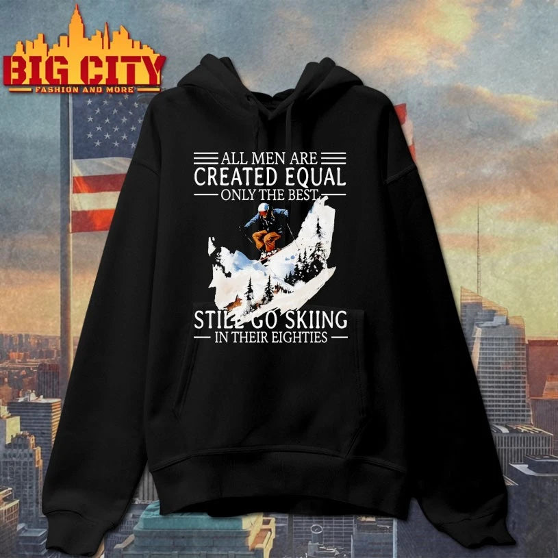 All Men Are Created Equal Only The Best Still Go Skiing In Their Eighties shirt