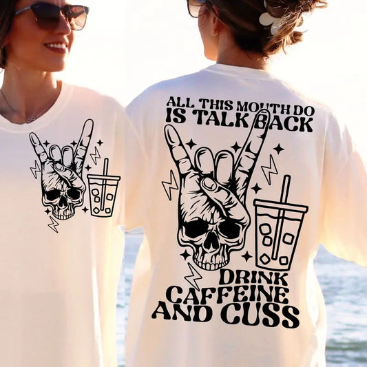 All This Mouth Do Is Talk Back Drink Caffein And Cuss Caffeine Skeleton Snarky Retro Sarcastic Funny For Sublimation...