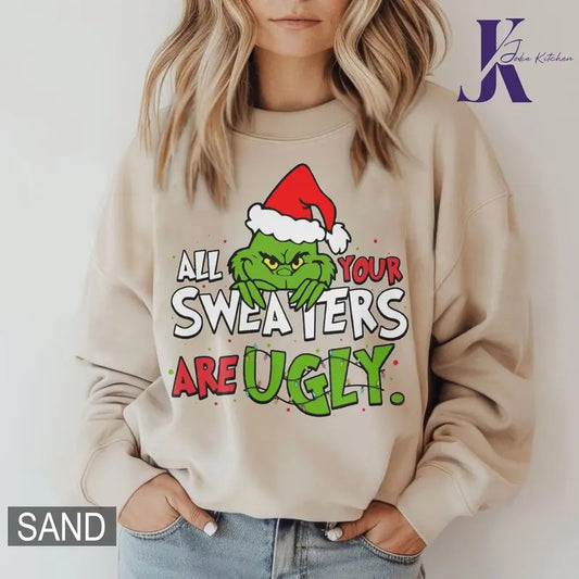 All Your Sweaters Are Ugly Christmas Sweatshirt, Grinc Christmas Shirt, Christmas Movie Shirt Hoodie | WearSparks.com