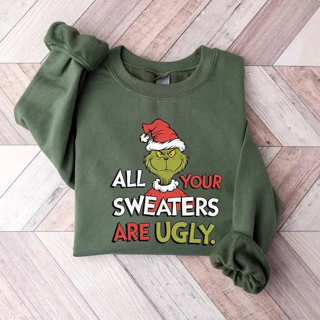 All Your Sweaters Are Ugly Sweatshirt, Grinchmas Holiday Humor Tee, Cartoon Christmas Sweatshirt, Xmas Movie  T-shirt,...