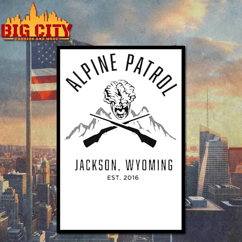 Alpine Patrol Jackson Wyoming Est 2016 Shirt
