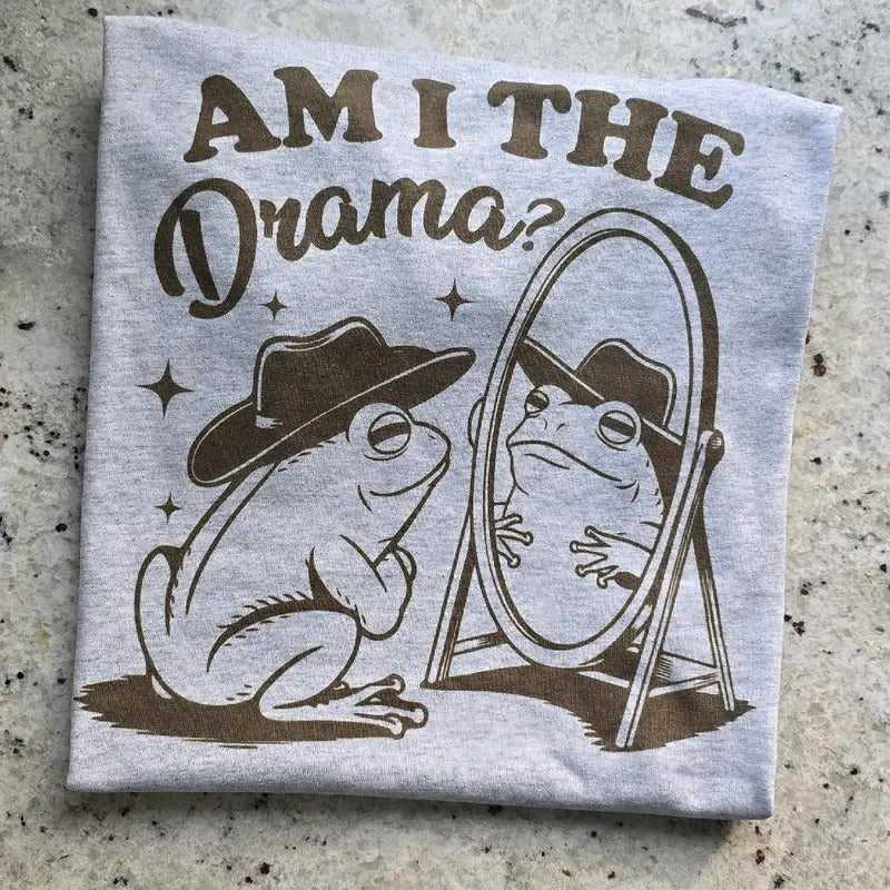 Am I the drama?  funny Graphic Tee or Sweatshirt Hoodie | WearSparks.com