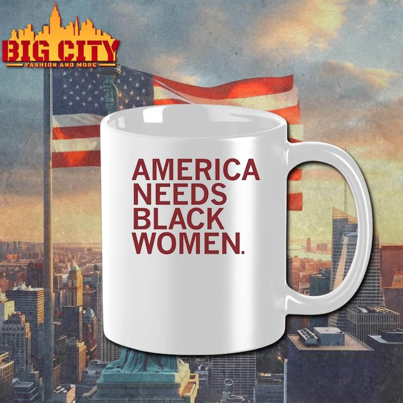 America needs black women shirt