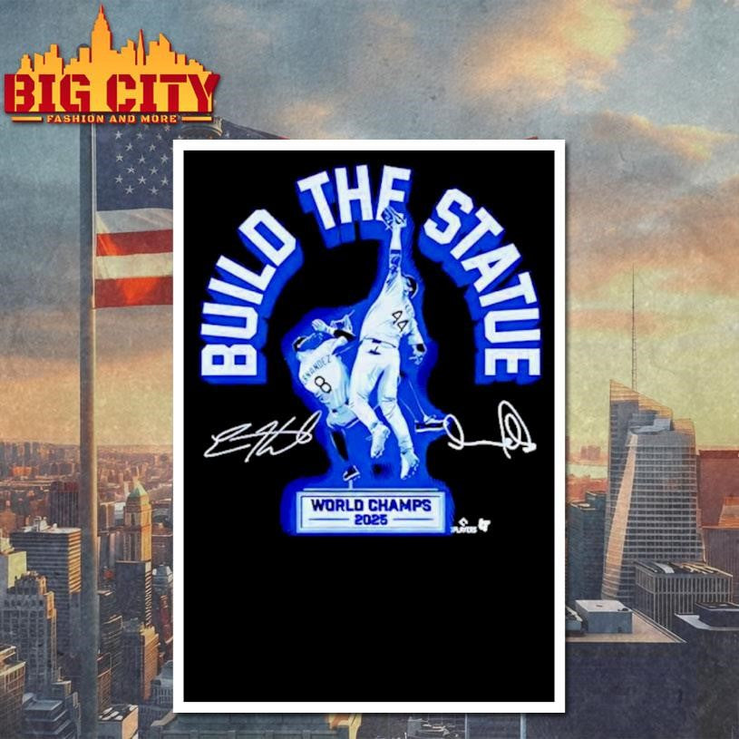 Andy Pages and Kike Hernandez Build the Statue World Champs 2025 signature shirt