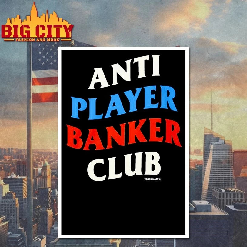 Anti Player Banker Club shirt