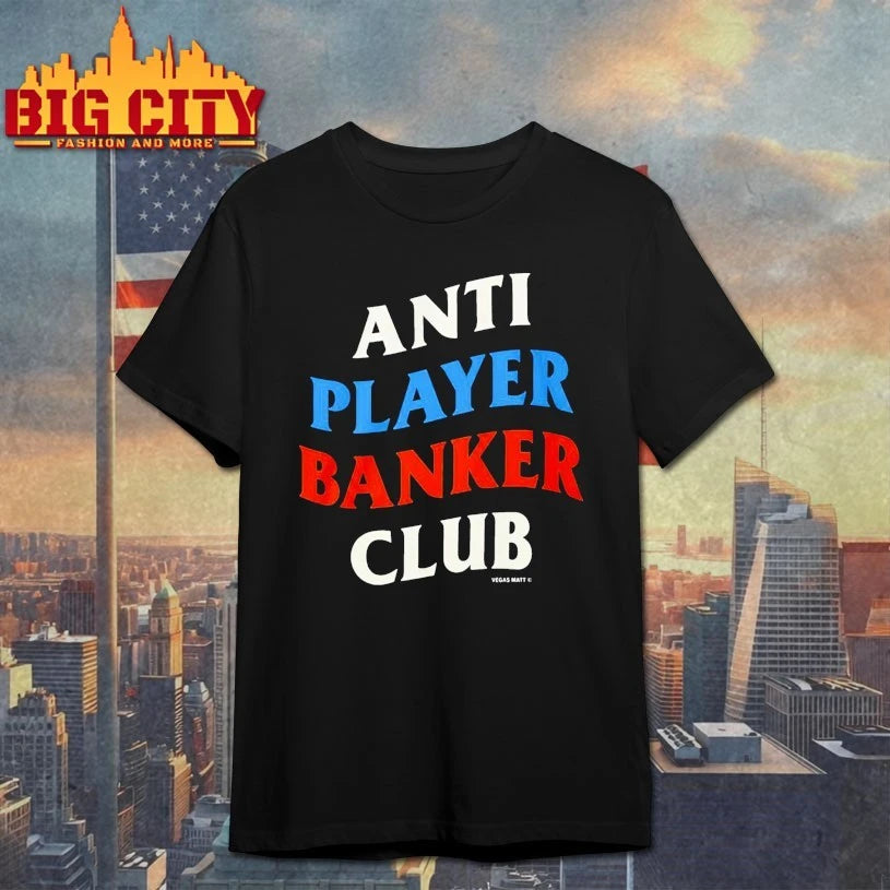Anti Player Banker Club shirt