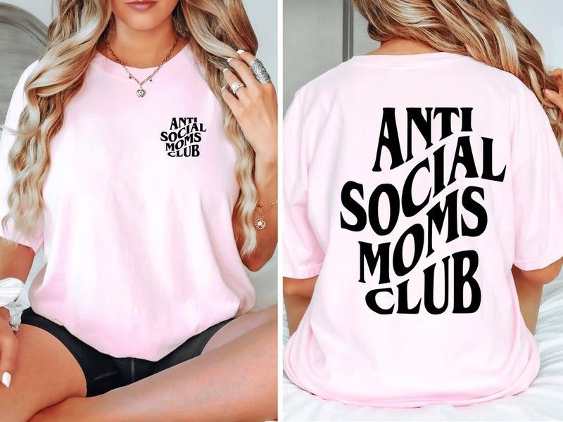 Anti Social Moms Club Shirt Cotton Top Hoodie, Sweatshirt | WearSparks.com
