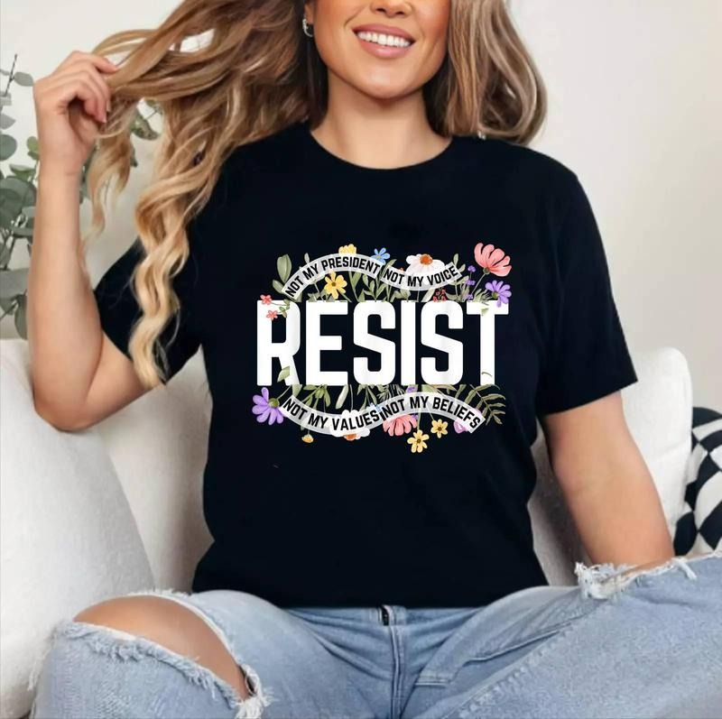 Anti-Trump Floral Resist Not My President T-Shirt | Unisex Cotton Tee, Short Sleeve, Size S-3XL Hoodie, Sweatshirt