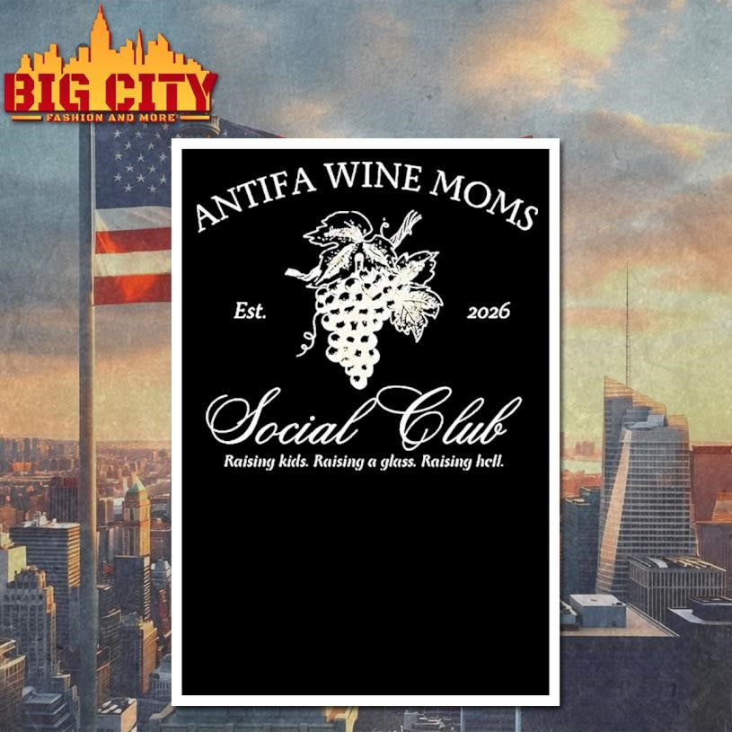 Antifa Wine Moms Social Club Raising Kids 2026 Shirt