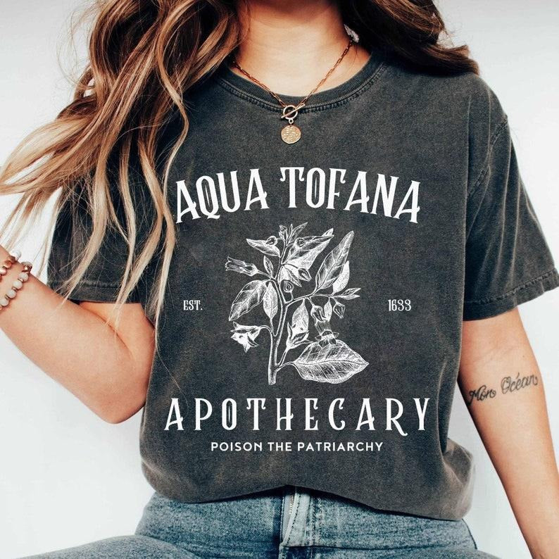 Aqua Tofana Apothecary Shirt, Poison The Patriarchy Shirt, Aqua Tofana Shirt, Funny Feminist Shirt, Womens Rights Shirt...