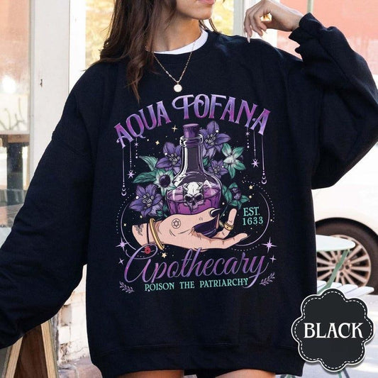 Aqua Tofana Sweatshirt, Apothecary Poison The Patriarchy, Feminist Shirt, Your Body Your Choice, Funny Feminist Shirt,...