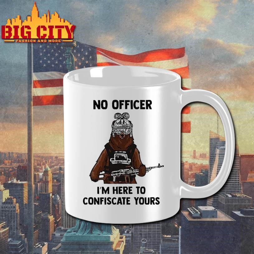 Arms For Thought No Officer I’m Here To Confiscate Yours Bear Arms Shirt