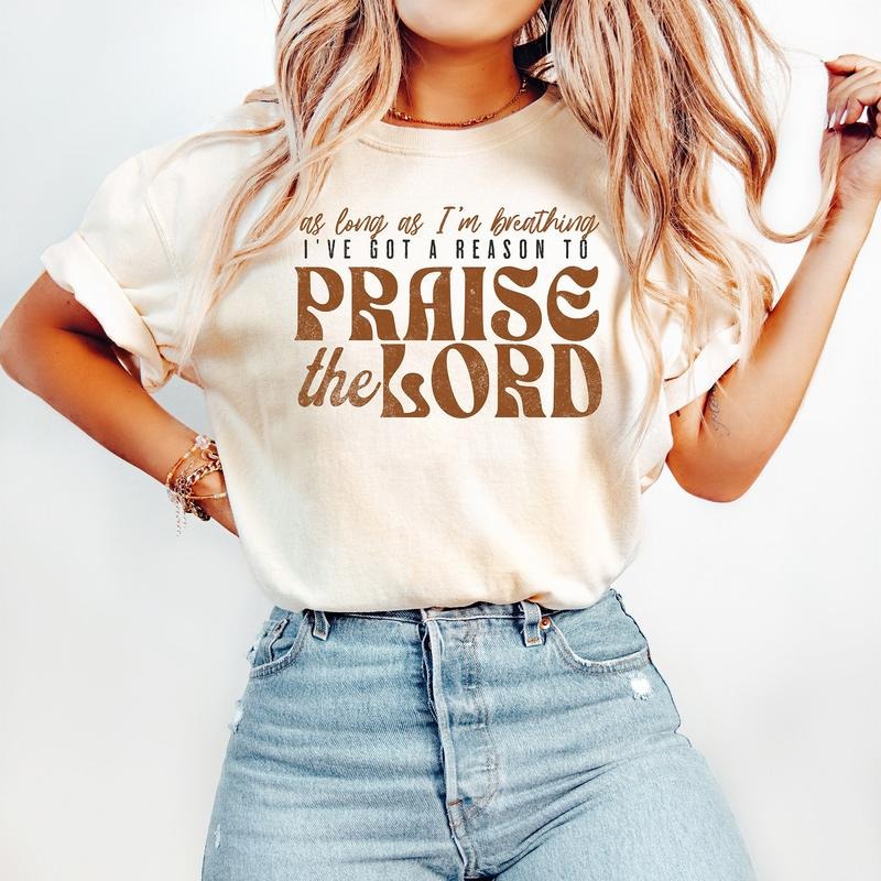 As Long As I'm Breathing I've Got a Reason to Praise Shirt, Praise the Lord Jesus Shirt, Christian Worship T Shirt, Retro...