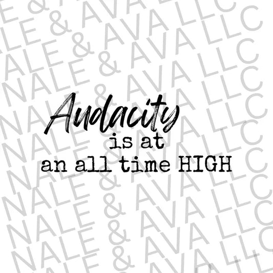 Audacity Screen Print Transfer T-Shirts, Hoodie, Sweatshirt | WearSparks.com