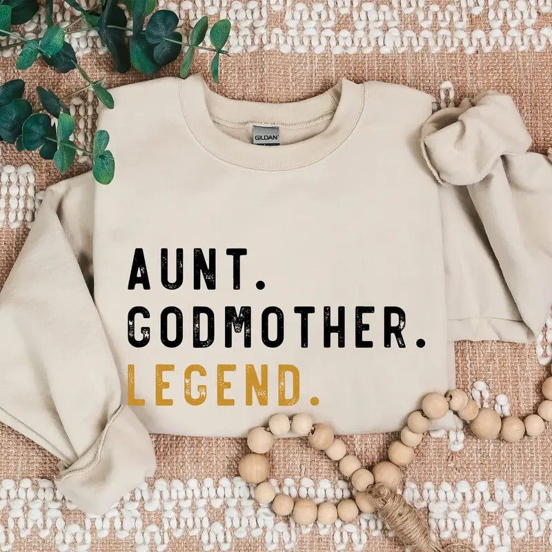 Aunt Godmother Legend Sweatshirt Funny Godparent Sweater Gift Aunt Gift Godmother Sister In Law Gift Godmama Hoodie Baby...