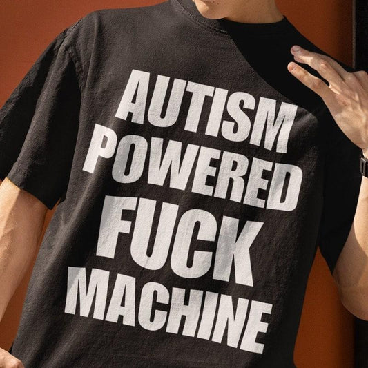 Autism Powered Machine, Funny tshirt, Funny shirt, Funny meme shirt, Funny tiktok Meme shirt, Tiktok Meme shirt, meme...