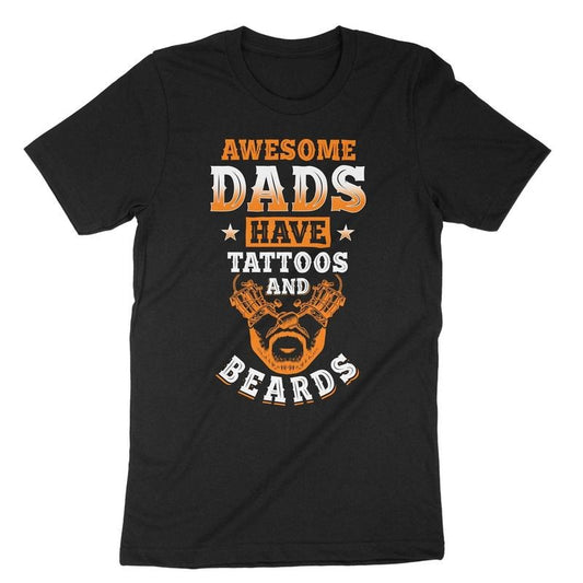 Awesome Dads Have Tattoos And Beards T Shirt Hoodie Sweater Funny Dad Shirt Gift From Daughter Father's Day Shirt...