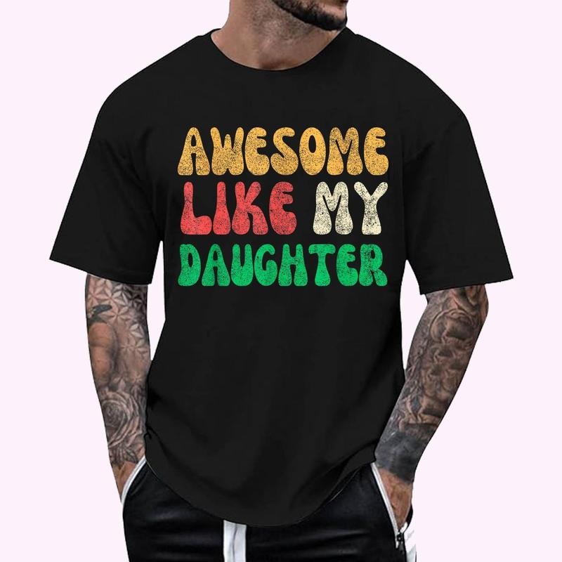 Awesome Like My Daughter Men Funny Fathers Day T-Shirt | Unisex Cotton Tee, Top Menswear Hoodie, Sweatshirt | WearSparks.com