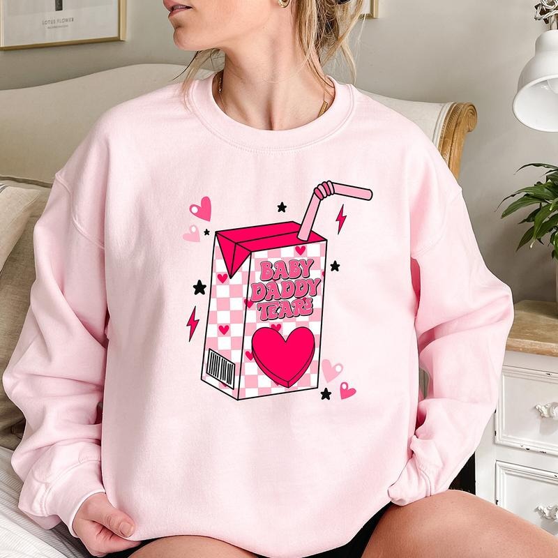 Baby Daddy Tears Anti Valentine Sweatshirt, Hoodie, T-shirt, Valentine's Day Gifts | WearSparks.com