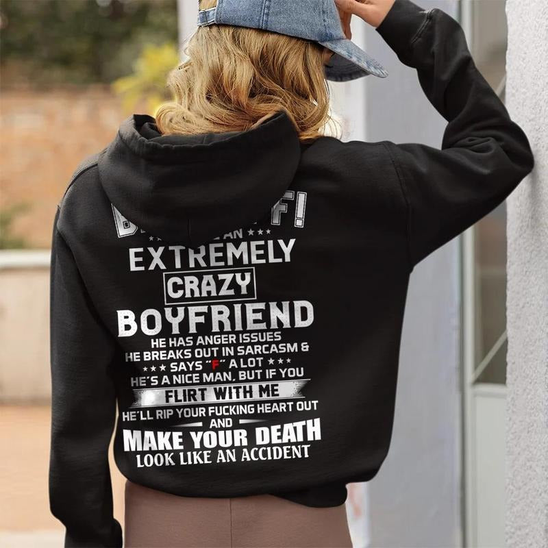 Back Off ! I Have An Extremely Crazy Boyfriend Sweatshirt, Gift For Girlfriend, Valentine's Day Gift, Gf Hoodie Gift,...