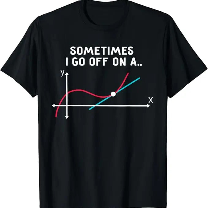 Back To School Shirts, Funny Math Shirts, Sometimes I Go Off on a Tangent T-Shirt Cotton Fashion Casual Classic Hoodie,...