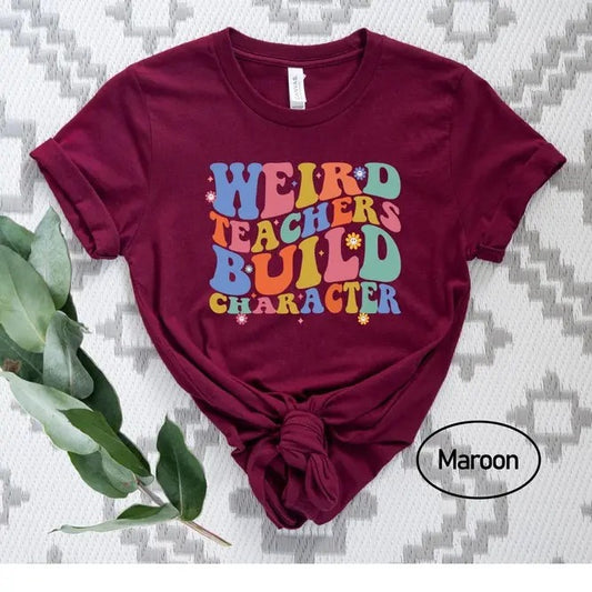 Back To School Weird Teachers Build Character Shirt, Retro Teacher Shirts, Teacher Gift Shirt, Teacher Appreciation...