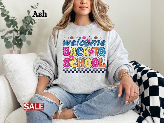 Back To School Welcome Back to School Teacher T Shirt Sweater Hoodie, Back to School Tshirts, First Day of School, Flower...