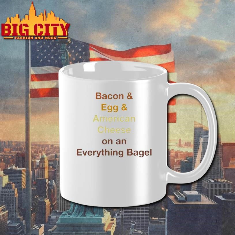 Bacon Egg Cheese On An Everything Bagel Shirt