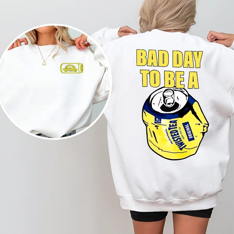 Bad Day To Be A Twisted Tea 2 Sided Sweatshirt, Funny Graphic Cotton Pullover, Unisex Casual Streetwear Top T-Shirts, Hoodie