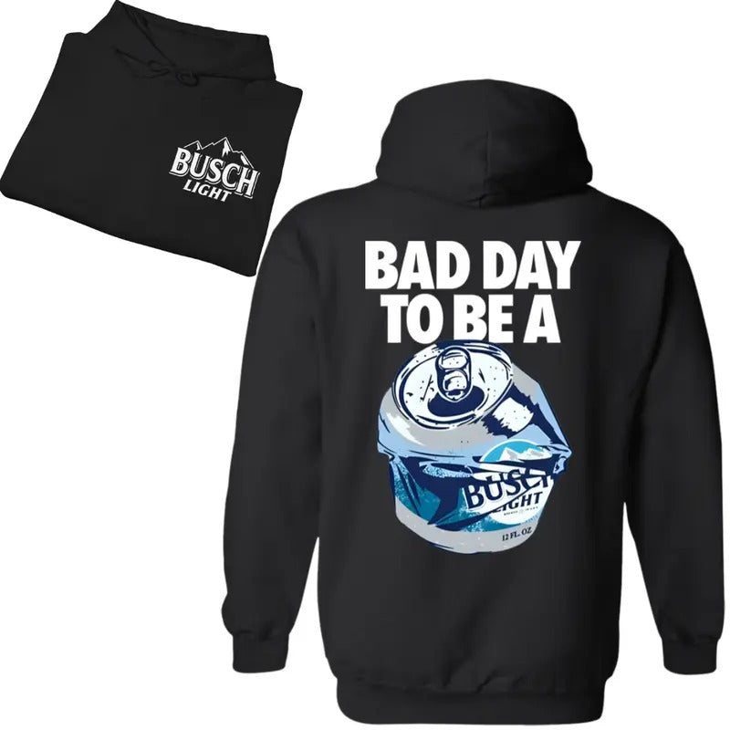 Bad Day to Be a Busch Light 2 Sides Printed Gildan-Unisex Hoodie Cotton T-Shirts, Sweatshirt | WearSparks.com