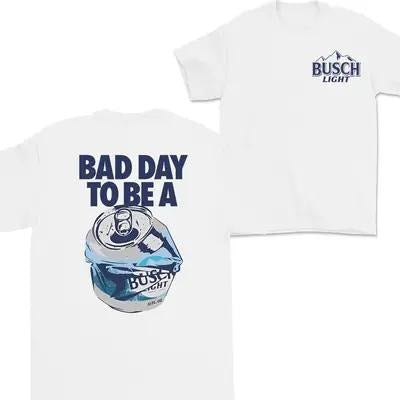 Bad Day to Be a Busch Light 2 Sides T-Shirt, Gift For Her, Gift For Him Hoodie, Sweatshirt | WearSparks.com