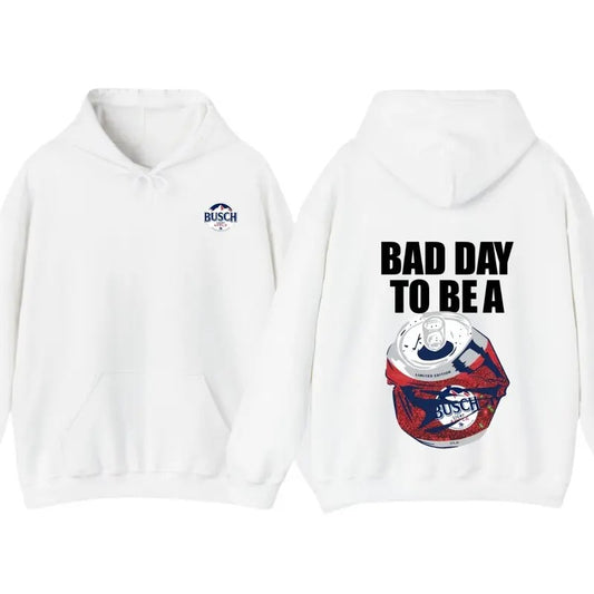 Bad Day to Be a Busch Light Unisex Both Sides Printed T-Shirt Hoodie Sweatshirt | WearSparks.com