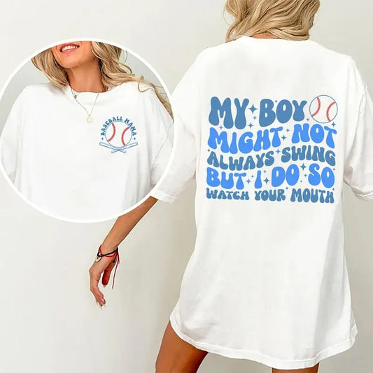 Baseball Mama Comfort Colors Shirt, My Boy Might Not Always Swing But I Do So Watch Your Mouth Shirt, Boy Mama Graphic...