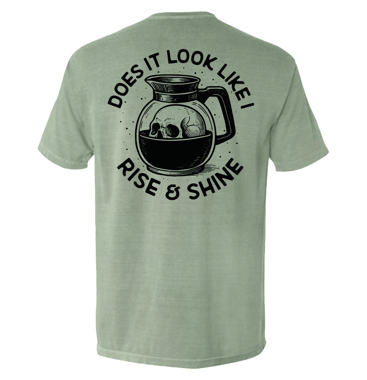 Does It Look Like I Rise & Shine T-Shirts, Hoodie, Sweatshirt | WearSparks.com (Image 4)
