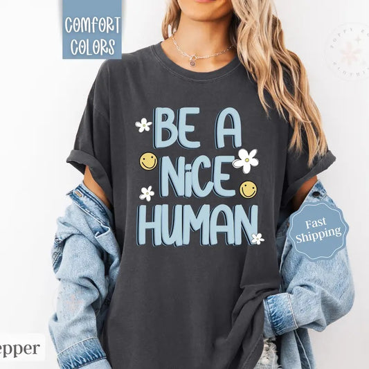 Be A Nice Human Shirt Comfort Colors, Happy Face Tee for Women Hoodie, Sweatshirt | WearSparks.com