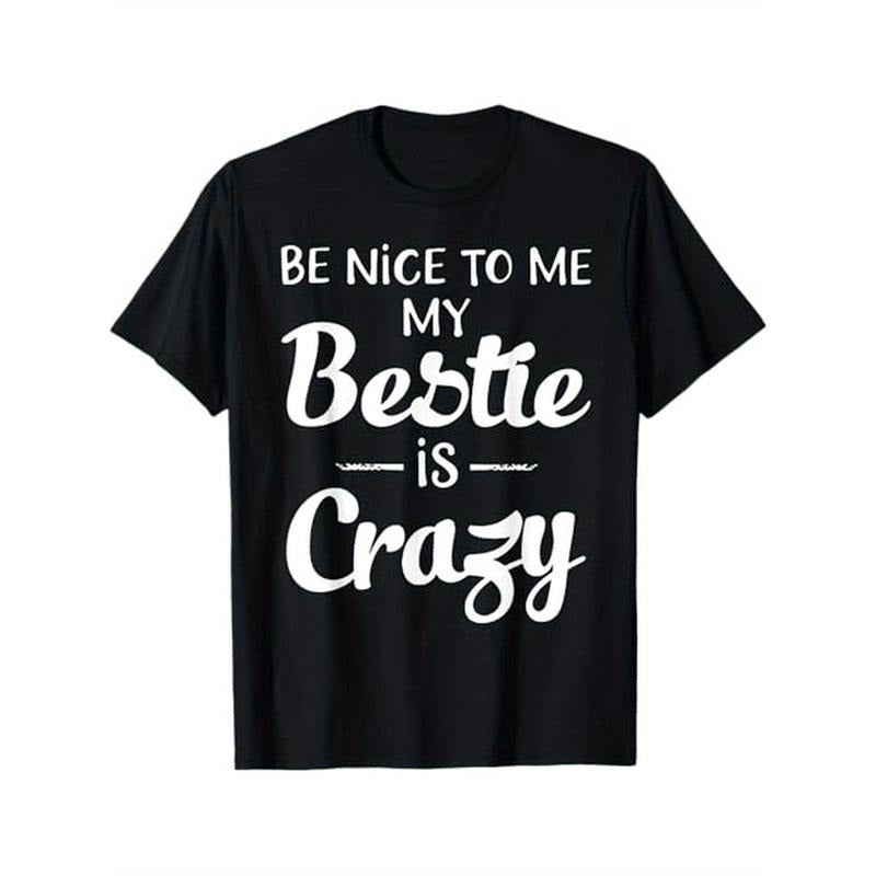 Be Nice to Me" Funny Bestie Gift T-Shirt