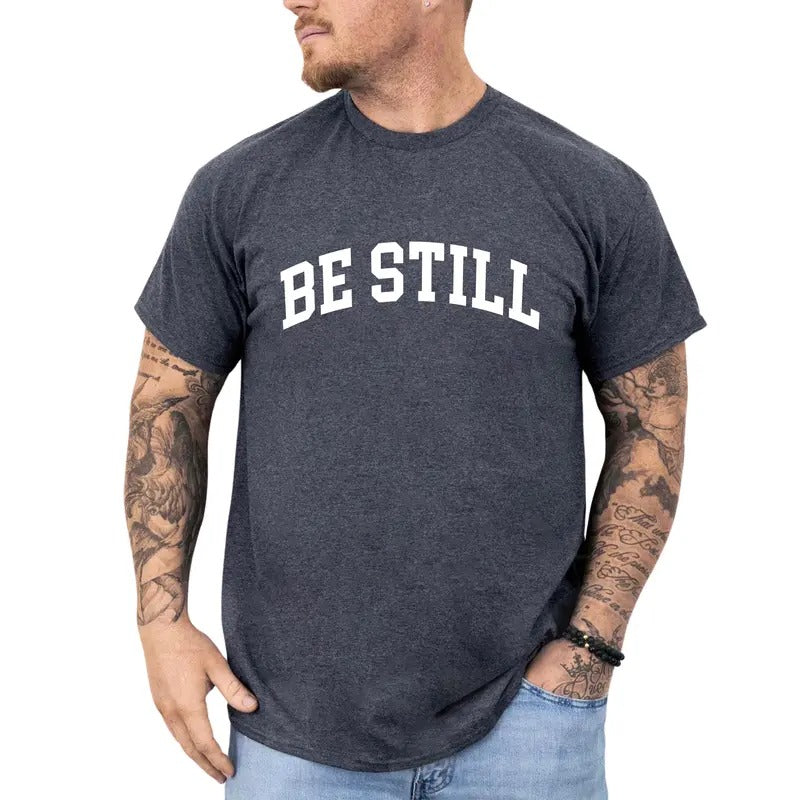 Be Still Shirt Shirt, Be Still And Know Graphic Printed Tee, Faith Based Unhinged Shirt, Bible Verse Graphic T-shirt For...